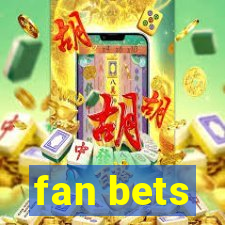 fan bets